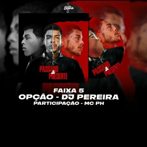MC Kevin Feat MC PH - Opção (Prod.DJ Perera) (ALBUM: PASSADO & PRESENTE)