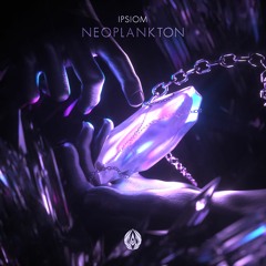 Ipsiom - Neoplankton [Heard It Here First Premiere]