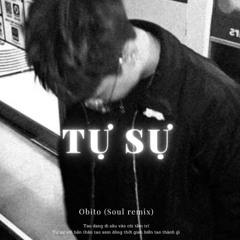 Obito - Tự Sự ( Soul mix)