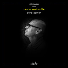Selador Sessions 174 | Dave Seaman's Radio Therapy