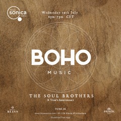 BOHO Music Show live on Ibiza Sonica hosted by Camilo Franco invites The Soul Brothers - 19.07.23
