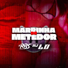 MARRINHA DE METEDOR  - MC BOB ANNE, MC TH & MC Meno Dani ( DJ RBS & DJ LD )