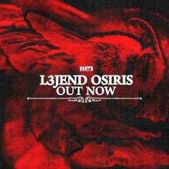 L3JEND - OSIRIS [FREE DOWNLOAD]