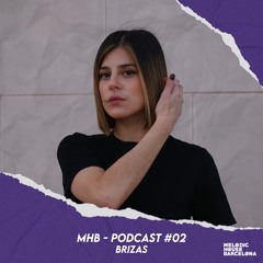 BRIZAS - MHB Podcast #02
