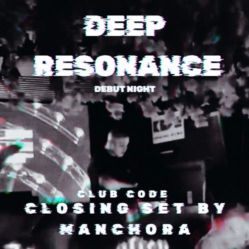 Manchora's Closing Set @Club CODE w/ Bruno(HU) & Savi G - 21.09.24 - DEEP RESONANCE