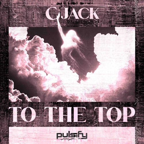 CJACK - To The Top