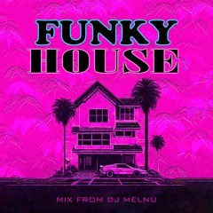 DJ Melnu Mix 008: Funky House