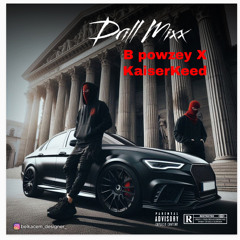 B Powzey FT Kaiserkeed - (Shoot by Kipeh)