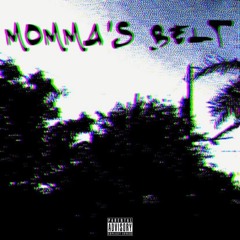 Mommas belt(Feat Stbg_Klvm & Memberz)(Prod Ranoia Beats)