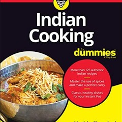 Read [KINDLE PDF EBOOK EPUB] Indian Cooking For Dummies by  Monisha Bharadwaj 📩