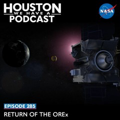 Houston We Have a Podcast: Return of the OREx