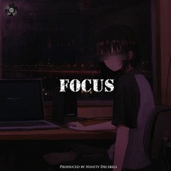 Chill Hip hop x RnB Lofi Beat “FOCUS”  | Smooth Jazz Beats To Study, Sleep and Relax To 2021