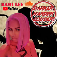 Darker.Harder.Louder By KAMI LEE - Hardtechno Schranz 160 bpm