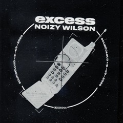 EXC011: Noizy Wilson