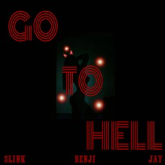 GTH ( Go To Hell ) Ft. Yung Benji & JayDaFreshPrince
