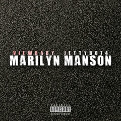 Viewbaby x Jettybo74 - Marilyn Manson ProdByRoxyCanyon
