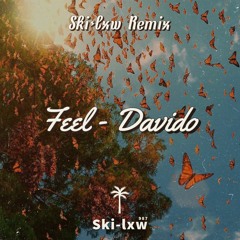 Davido - Feel (Ski-lxw Remix).mp3