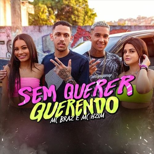 MC Braz e MC Hzim - Sem Querer Querendo (DJ CJ Prod.)