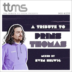 #239 - A Tribute To Prins Thomas - mixed by Sven Helwig