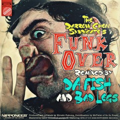 The Darrow Chem Syndicate - Funk Over (DA FISH & Bad Legs Remix)★★★ OUT SOON!! ★★★