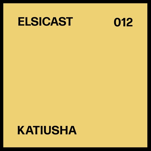 ELSICAST 013 - Katiusha