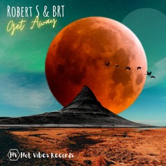 Robert S & BRT - Get Away