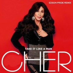 Cher - Take It Like A Man (Edson Pride Remix) "low vocal volume"