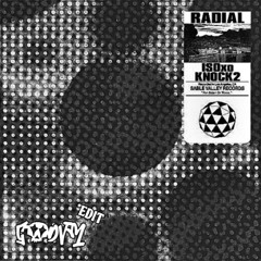 ISOxo & Knock2 - Radial (GOODVM Edit)_DROP 1