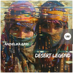 𝓐𝓷𝔃𝓱𝓮𝓵𝓲𝓴𝓪 𝓑𝓪𝓼𝓼 - 𝓓𝓮𝓼𝓮𝓻𝓽 𝓛𝓮𝓰𝓮𝓷𝓭 (Camel VIP)