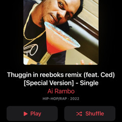 Thuggin in my Reebok remix ft Ced .mp3