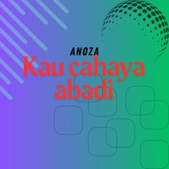 Kau cahaya abadi