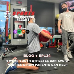 EP134: “4 Ways Youth Athletes Can Avoid Injuries & How Parents Can Help”