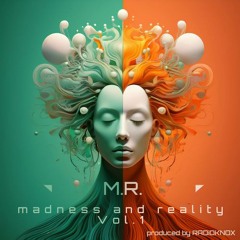 Madness and reality