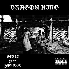 DRAGON KING (Feat. ZOMBIE GEHENNA)
