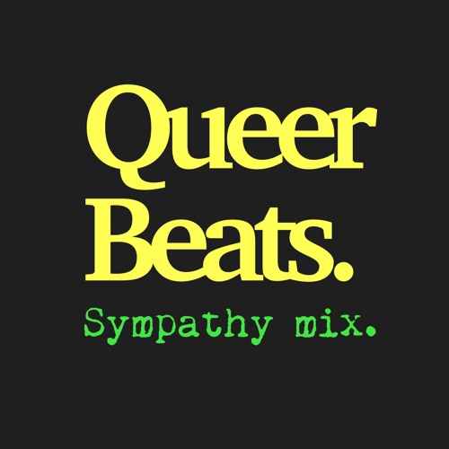 Queer Trash Presents: Queer Beats Vol. 1 - Sympathy mix