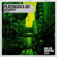 Platzdasch & Dix - Hot (Preview)