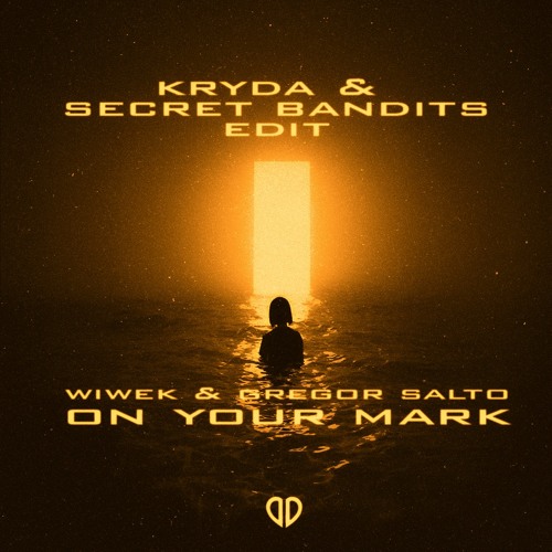 Wiwek & Gregor Salto - On Your Mark (Kryda x Secret Bandits Edit) [DropUnited Exclusive]