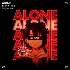 Alone - Sean A. Rain (Original Mix)