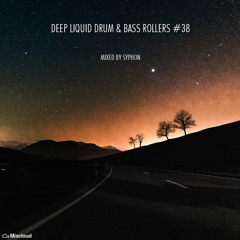 Deep Liquid Drum & Bass Rollers #38