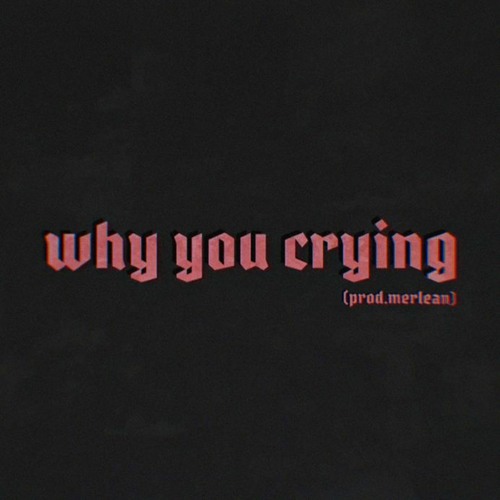 LIL PEEP TYPE BEAT - "WHY YOU CRYING"