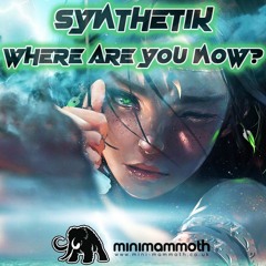 Synthetik - Where Are You Now? (Sample)