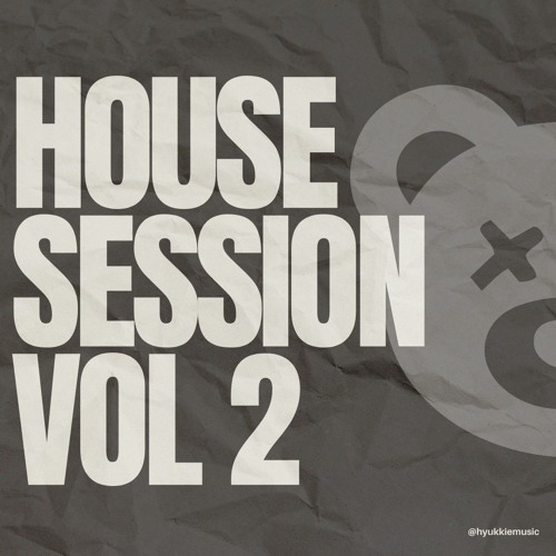 HOUSE SESSION VOL 2