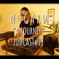 Axel Nogard - PODCAST "A Journey"#12 (Oriental Deep House Music)
