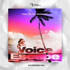 Papa Tin, The Bestseller - Voice Escape (Extented Mix)