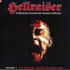 Hellraiser Vol. 1 [full Album 150:10 Min] 1996 "the Ultimate Hardcore Collection"