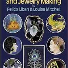 [GET] KINDLE 📥 Cloisonné Enameling and Jewelry Making by Felicia Liban,Louise Mitche