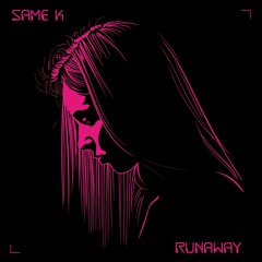 Same K - Runaway