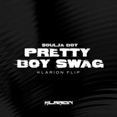 Soulja Boy - Pretty Boy Swag ( Klarion Flip )