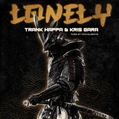 Trank Happa & Kris Gara - Lonely