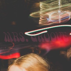 mrs. groove. <prod. nategoyard>
